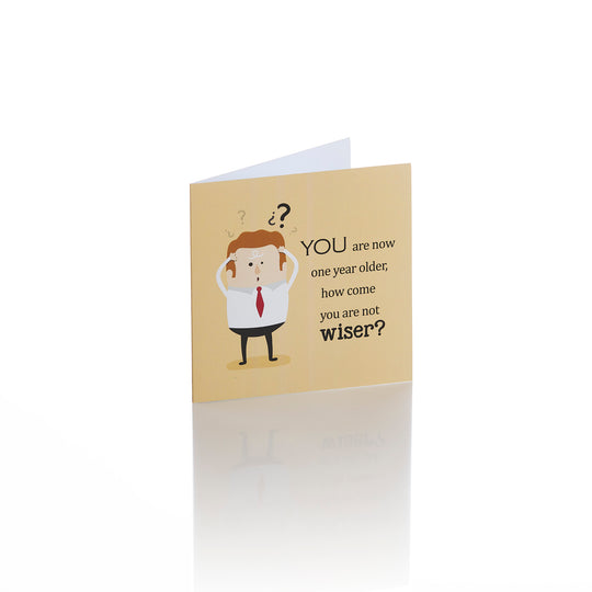Felicitare aniversara "One Year Not Smarter"